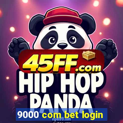 9000 com bet login